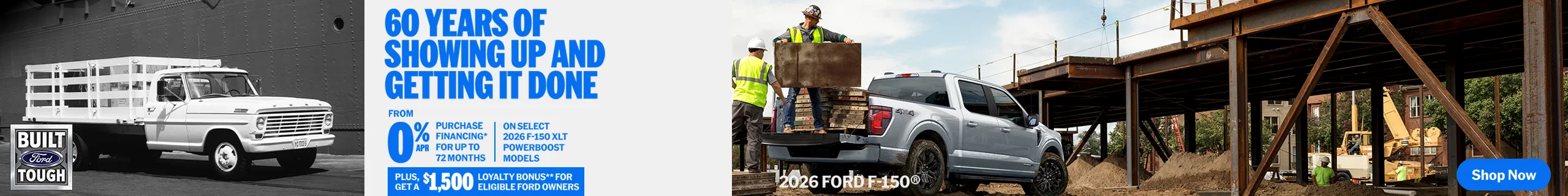 60 years of showing up and getting it done — purchase financing from 0% APR for up to 72 months on select 2026 F-150 XLT PowerBoost models, plus a $1,500 loyalty bonus for eligible Ford owners.