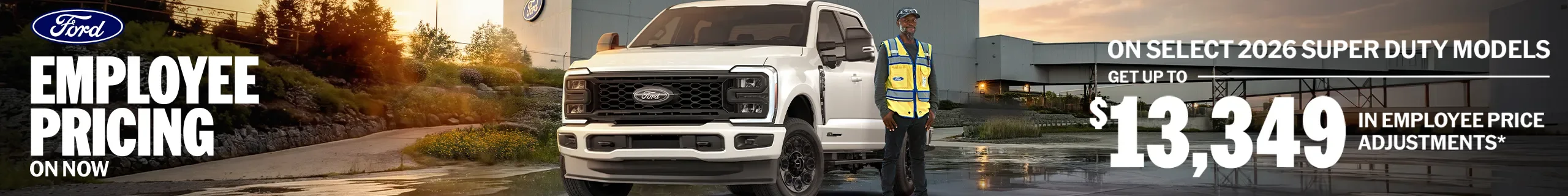 Ford Employee Pricing is on now — get up to $13,349 in employee price adjustments on select 2026 Super Duty models.